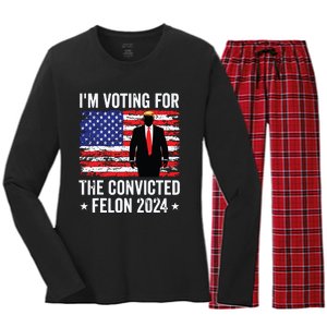 Trump 2024 Convicted Felon Im Voting Convicted Felon 2024 Women's Long Sleeve Flannel Pajama Set 