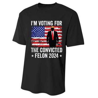 Trump 2024 Convicted Felon Im Voting Convicted Felon 2024 Performance Sprint T-Shirt