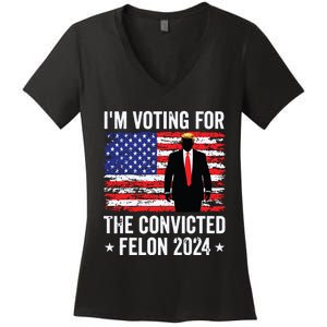 Trump 2024 Convicted Felon Im Voting Convicted Felon 2024 Women's V-Neck T-Shirt