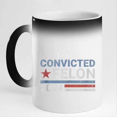 Trump 2024 Convicted Felon IM Voting Convicted Felon 2024 11oz Black Color Changing Mug