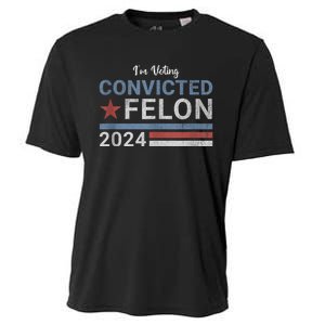 Trump 2024 Convicted Felon IM Voting Convicted Felon 2024 Cooling Performance Crew T-Shirt