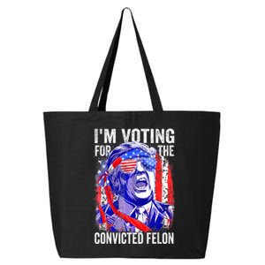 Trump 2024 Convicted Felon IM Voting Convicted Felon 2024 25L Jumbo Tote