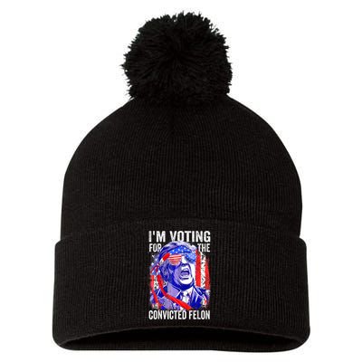 Trump 2024 Convicted Felon IM Voting Convicted Felon 2024 Pom Pom 12in Knit Beanie