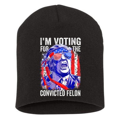 Trump 2024 Convicted Felon IM Voting Convicted Felon 2024 Short Acrylic Beanie