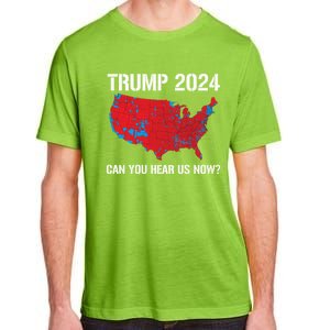 Trump 2024 Can You Hear Us Now Funny Electoral Map Gift Adult ChromaSoft Performance T-Shirt