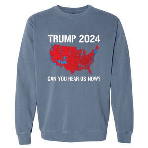 Trump 2024 Can You Hear Us Now Funny Electoral Map Gift Garment-Dyed Sweatshirt