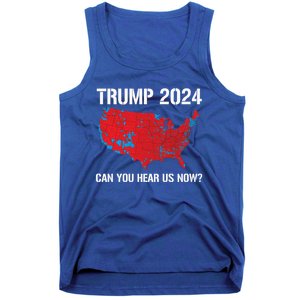 Trump 2024 Can You Hear Us Now Funny Electoral Map Gift Tank Top