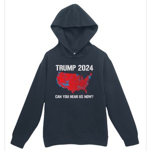 Trump 2024 Can You Hear Us Now Funny Electoral Map Gift Urban Pullover Hoodie