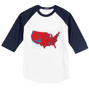 Trump 2024 Can You Hear Us Now Funny Electoral Map Gift Baseball Sleeve Shirt