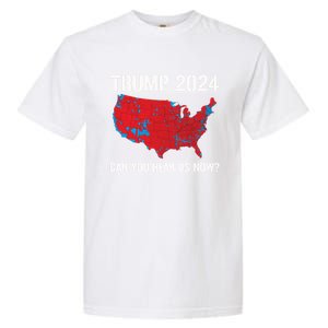 Trump 2024 Can You Hear Us Now Funny Electoral Map Gift Garment-Dyed Heavyweight T-Shirt