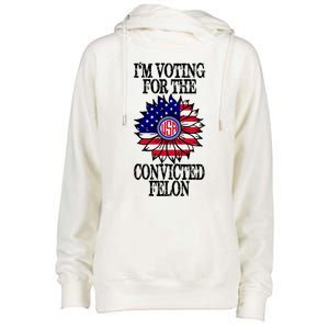 Trump 2024 Convicted Felon I Am Voting Convicted Felon 2024 Womens Funnel Neck Pullover Hood