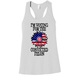 Trump 2024 Convicted Felon I Am Voting Convicted Felon 2024 Women's Racerback Tank