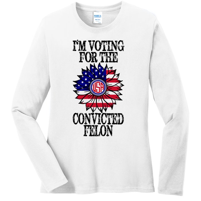 Trump 2024 Convicted Felon I Am Voting Convicted Felon 2024 Ladies Long Sleeve Shirt