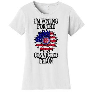 Trump 2024 Convicted Felon I Am Voting Convicted Felon 2024 Women's T-Shirt