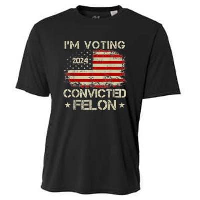 Trump 2024 Convicted Felon IM Voting Convicted Felon 2024 Cooling Performance Crew T-Shirt