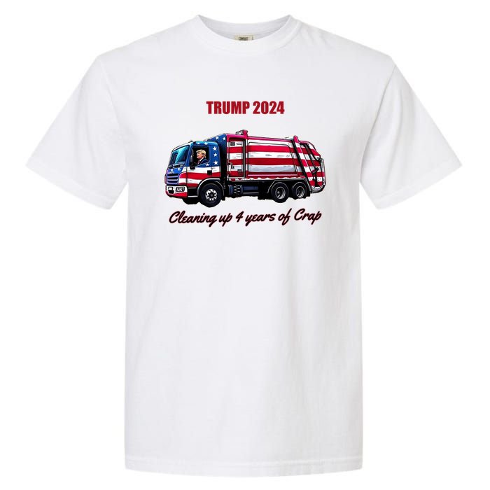 Trump 2024 Cleaning Up 4 Years Of Crap Garbage Truck Garment-Dyed Heavyweight T-Shirt