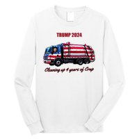 Trump 2024 Cleaning Up 4 Years Of Crap Garbage Truck Long Sleeve Shirt