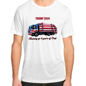 Trump 2024 Cleaning Up 4 Years Of Crap Garbage Truck Adult ChromaSoft Performance T-Shirt