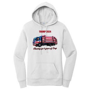 Trump 2024 Cleaning Up 4 Years Of Crap Garbage Truck Women's Pullover Hoodie