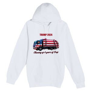 Trump 2024 Cleaning Up 4 Years Of Crap Garbage Truck Premium Pullover Hoodie