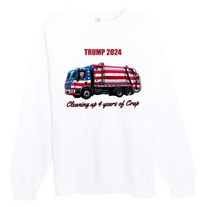 Trump 2024 Cleaning Up 4 Years Of Crap Garbage Truck Premium Crewneck Sweatshirt