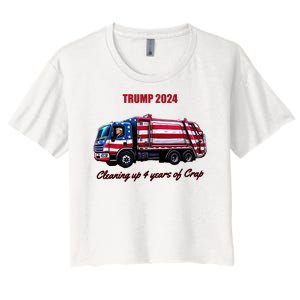 Trump 2024 Cleaning Up 4 Years Of Crap Garbage Truck Women's Crop Top Tee