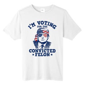 Trump 2024 Convicted Felon IM Voting Convicted Felon 2024 Tall Fusion ChromaSoft Performance T-Shirt