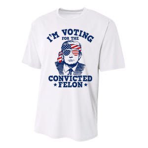 Trump 2024 Convicted Felon IM Voting Convicted Felon 2024 Performance Sprint T-Shirt