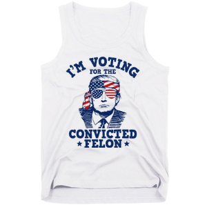 Trump 2024 Convicted Felon IM Voting Convicted Felon 2024 Tank Top