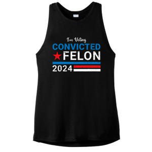 Trump 2024 Convicted Felon I Am Voting Convicted Felon Political Design Ladies PosiCharge Tri-Blend Wicking Tank