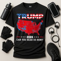 Trump 2024 Can You Hear Us Now Map Of 2024 Election Results Performance Shirt