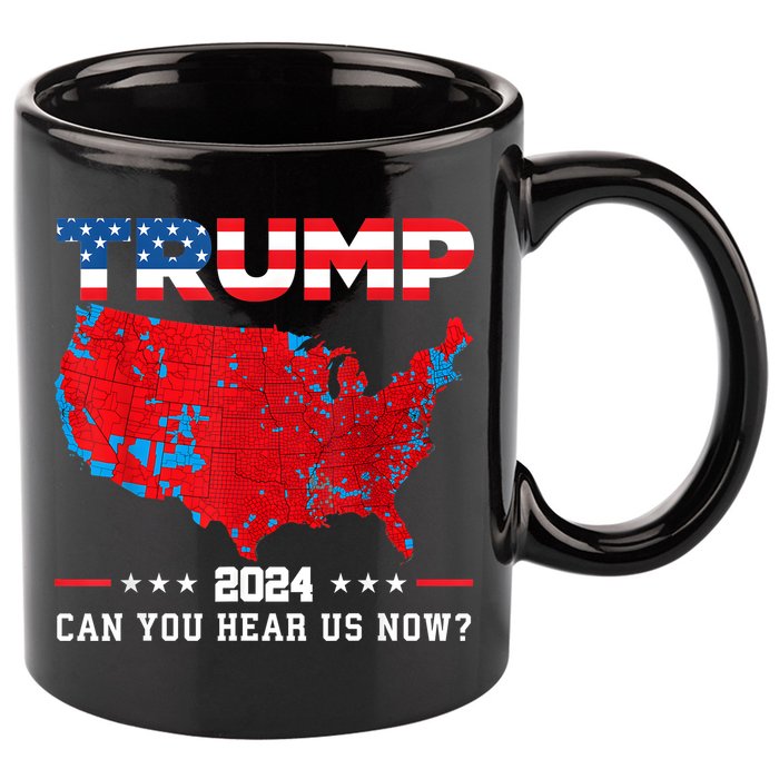 Trump 2024 Can You Hear Us Now Map Of 2024 Election Results 11oz C Handle Ceramic Mug