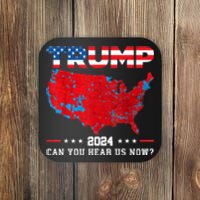 Trump 2024 Can You Hear Us Now Map Of 2024 Election Results Coaster