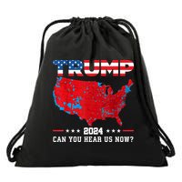 Trump 2024 Can You Hear Us Now Map Of 2024 Election Results Drawstring Bag