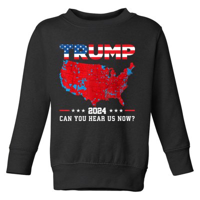 Trump 2024 Can You Hear Us Now Map Of 2024 Election Results Toddler Sweatshirt