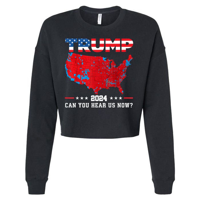 Trump 2024 Can You Hear Us Now Map Of 2024 Election Results Cropped Pullover Crew