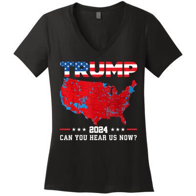 Trump 2024 Can You Hear Us Now Map Of 2024 Election Results Women's V-Neck T-Shirt