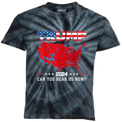 Trump 2024 Can You Hear Us Now Map Of 2024 Election Results Kids Tie-Dye T-Shirt