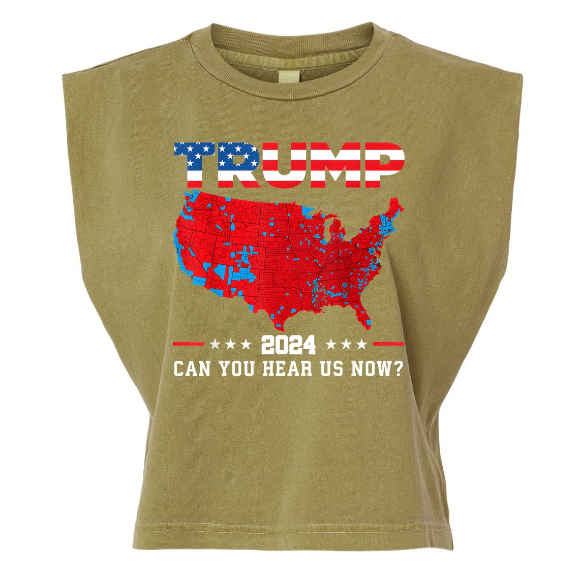 Trump 2024 Can You Hear Us Now Map Of 2024 Election Results Garment-Dyed Women's Muscle Tee
