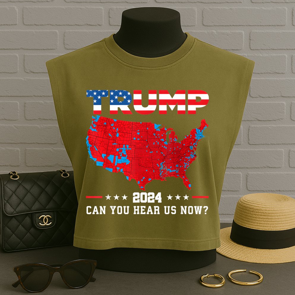 Trump 2024 Can You Hear Us Now Map Of 2024 Election Results Garment-Dyed Women's Muscle Tee