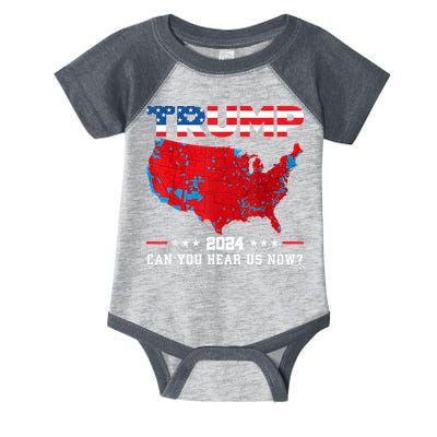 Trump 2024 Can You Hear Us Now Map Of 2024 Election Results Infant Baby Jersey Bodysuit
