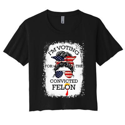 Trump 2024 Convicted Felon IM Voting Convicted Felon 2024 Women's Crop Top Tee