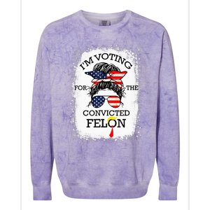 Trump 2024 Convicted Felon IM Voting Convicted Felon 2024 Colorblast Crewneck Sweatshirt