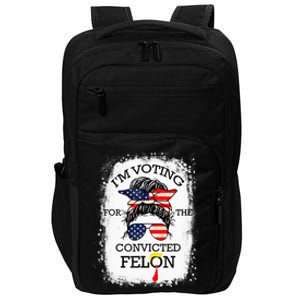 Trump 2024 Convicted Felon IM Voting Convicted Felon 2024 Impact Tech Backpack