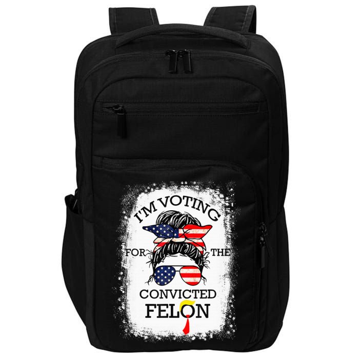 Trump 2024 Convicted Felon IM Voting Convicted Felon 2024 Impact Tech Backpack