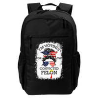 Trump 2024 Convicted Felon IM Voting Convicted Felon 2024 Daily Commute Backpack