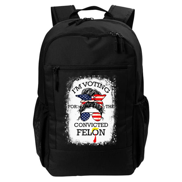 Trump 2024 Convicted Felon IM Voting Convicted Felon 2024 Daily Commute Backpack