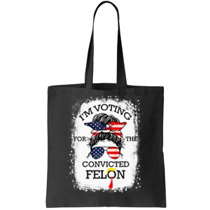 Trump 2024 Convicted Felon IM Voting Convicted Felon 2024 Tote Bag