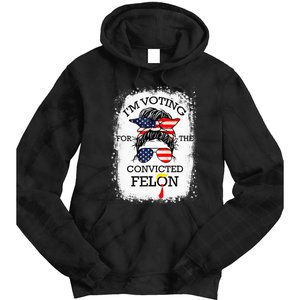 Trump 2024 Convicted Felon IM Voting Convicted Felon 2024 Tie Dye Hoodie