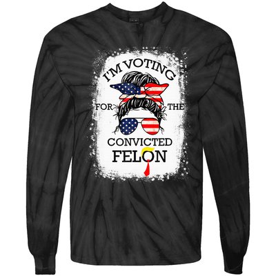 Trump 2024 Convicted Felon IM Voting Convicted Felon 2024 Tie-Dye Long Sleeve Shirt